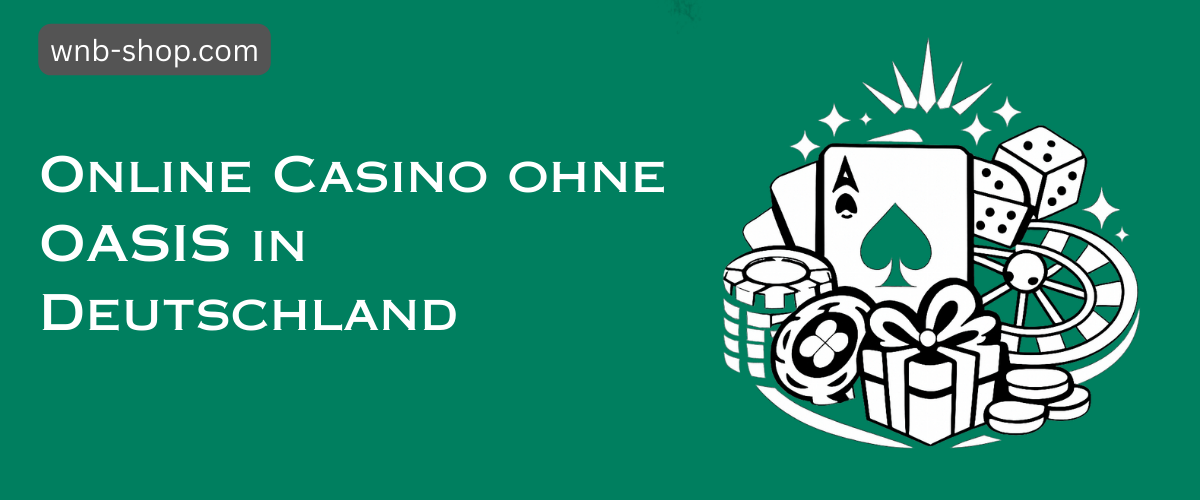 Die Welt der Online Casinos ohne OASIS 1892801128