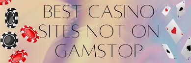 Discover Online Casinos Not on GamStop for Unlimited Fun